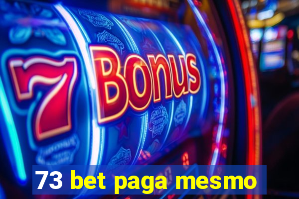 73 bet paga mesmo